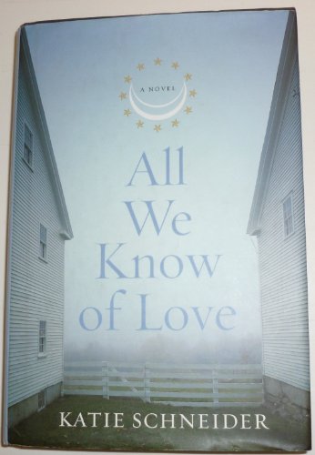 9780767904087: All We Know of Love