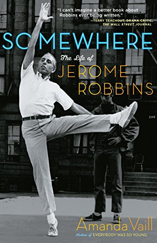 9780767904216: Somewhere: The Life of Jerome Robbins
