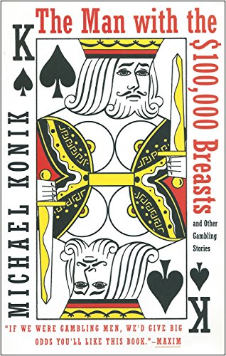 Imagen de archivo de The Man with the $100,000 Breasts : And Other Gambling Stories a la venta por Better World Books