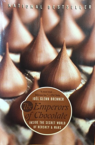 Stock image for The Emperors of Chocolate: Inside the Secret World of Hershey and Mars for sale by Ergodebooks