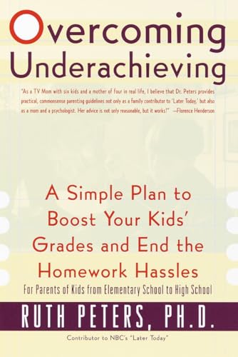 9780767904582: Overcoming Underachieving: A Simple Plan to Boost Your Kids' Grades and End the Homework Hassles