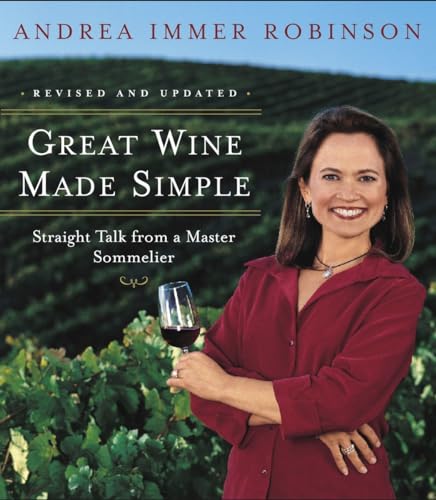 Beispielbild fr Great Wine Made Simple : Straight Talk from a Master Sommelier zum Verkauf von Better World Books