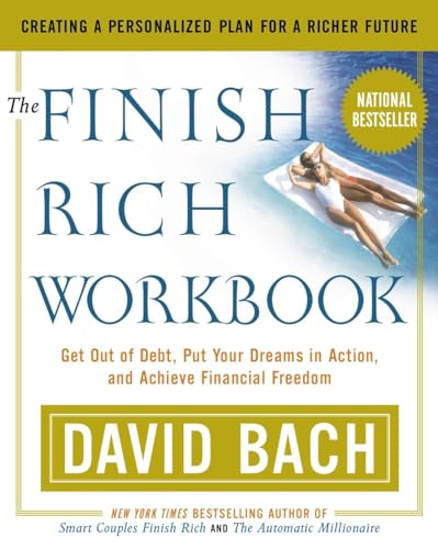 

The Finish Rich Workbook: Creating a Personalized Plan for a Richer Future (Get out of debt, Put your dreams in action and achieve Financial Freedom