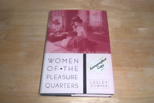 Imagen de archivo de Women of the Pleasure Quarters: The Secret History of the Geisha a la venta por More Than Words