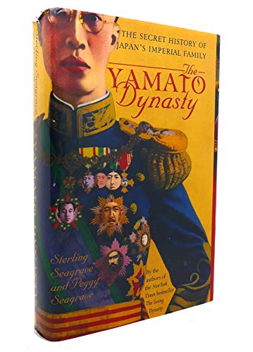 Stock image for The Yamato Dynasty: The Secret History of Japan's Imperial Family for sale by Booketeria Inc.