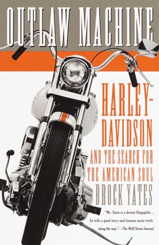 Beispielbild fr Outlaw Machine: Harley-Davidson and the Search for the American Soul zum Verkauf von Open Books