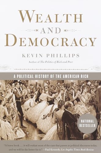 9780767905343: Wealth and Democracy: A Political History of the American Rich