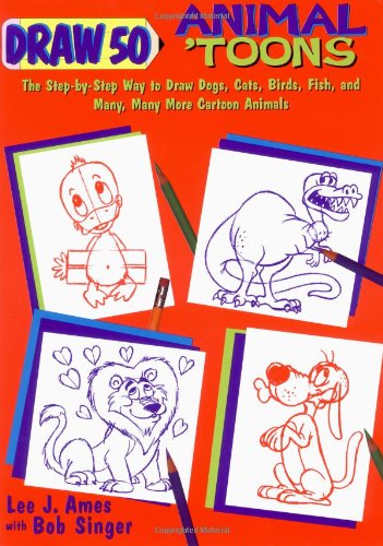 Beispielbild fr Draw 50 Animal 'Toons : The Step-by-Step Way to Draw Dogs, Cats, Birds, Fish, and Many, Many More zum Verkauf von Better World Books