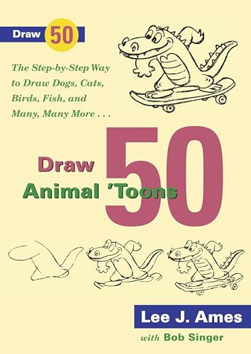 Stock image for Draw 50 Animal 'Toons : The Step-by-Step Way to Draw Dogs, Cats, Birds, Fish, and Many, Many More for sale by Better World Books