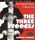 Imagen de archivo de The Three Stooges: An Illustrated History, From Amalgamated Morons to American Icons a la venta por Red's Corner LLC