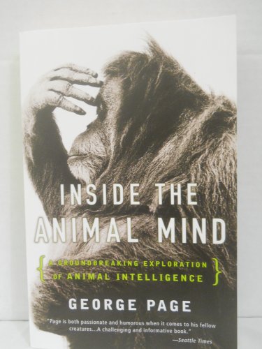 Beispielbild fr Inside the Animal Mind: A Groundbreaking Exploration of Animal Intelligence zum Verkauf von Ergodebooks
