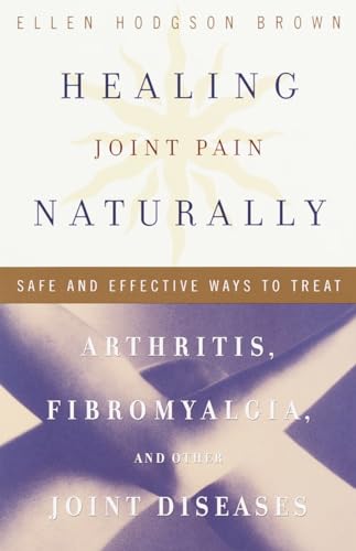 Beispielbild fr Healing Joint Pain Naturally. Safe and effective Ways to treat Arthritis, Fibromyalgia and other Joint Diseases. zum Verkauf von Steamhead Records & Books