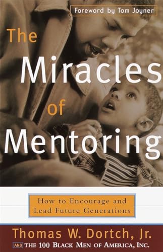 9780767905749: The Miracles of Mentoring: How to Encourage and Lead Future Generations
