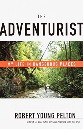 Imagen de archivo de The Adventurist: My Life in Dangerous Places a la venta por Decluttr