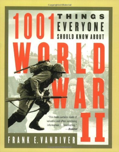 9780767905848: 1001 Things Everyone Should Know About World War II