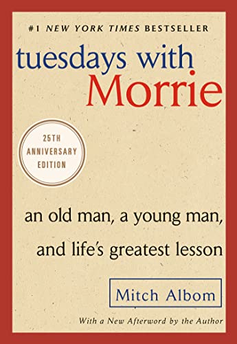 Stock image for Tuesdays with Morrie: An Old Man, a Young Man, and Life's Greatest Lesson, 20th Anniversary Edition for sale by London Bridge Books