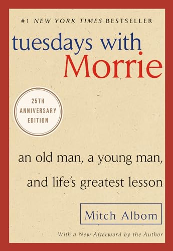 9780767905923: Tuesdays with Morrie: An Old Man, a Young Man, and Life's Greatest Lesson, 25th Anniversary Edition