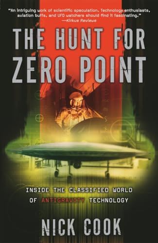 The Hunt for Zero Point: Inside the Classified World of Antigravity Technology - Cook, Nick