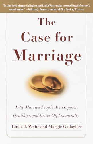 Imagen de archivo de Case for Marriage, the: Why Married People are Happier, Healthier and Better Off Financially a la venta por Brit Books