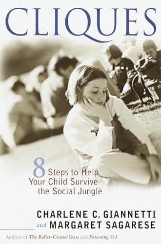 Beispielbild fr Cliques: Eight Steps to Help Your Child Survive the Social Jungle zum Verkauf von Wonder Book