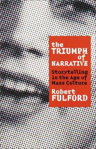 Beispielbild fr The Triumph of Narrative: Storytelling in the Age of Mass Culture zum Verkauf von Wonder Book