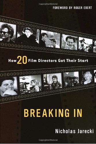 Beispielbild fr Breaking In: How 20 Film Directors Got Their Start zum Verkauf von SecondSale