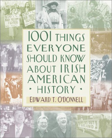 Stock image for 1001 Things Everyone Should Know About Irish-American History for sale by Once Upon A Time Books