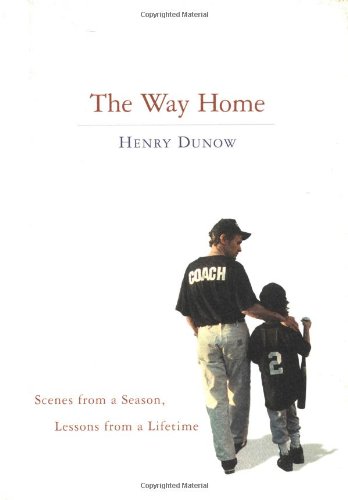 Stock image for The Way Home: Scenes from a Season, Lessons from a Lifetime for sale by The Yard Sale Store