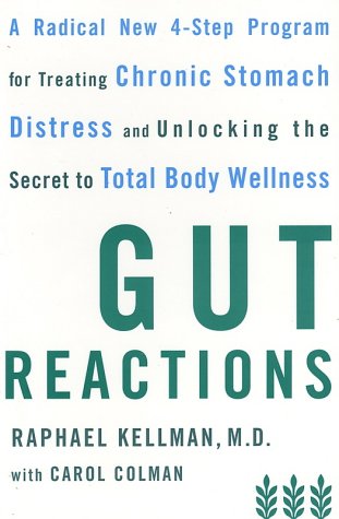 Beispielbild fr Gut Reactions : A Radical New 4-Step Program for Treating Chronic Stomach Distress and Unlocking the Secret to Total Body Wellness zum Verkauf von Better World Books