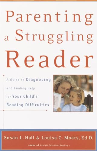 Stock image for Parenting a Struggling Reader : A Guide to Diagnosing and Finding Help for Your Child's Reading Difficulties for sale by Better World Books