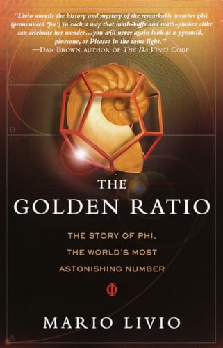 Beispielbild fr The Golden Ratio: The Story of PHI, the World's Most Astonishing Number zum Verkauf von SecondSale