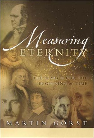 Stock image for Measuring Eternity: The Search for the Beginning of Time for sale by WorldofBooks