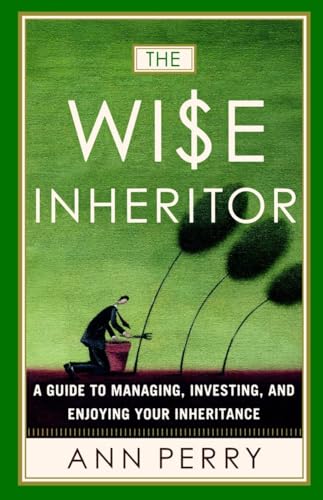 Stock image for The Wise Inheritor: A Guide to Managing, Investing and Enjoying Your Inheritance for sale by Wonder Book