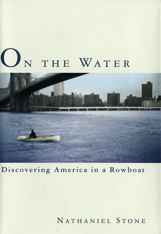 9780767908412: On the Water: Discovering America in a Row Boat