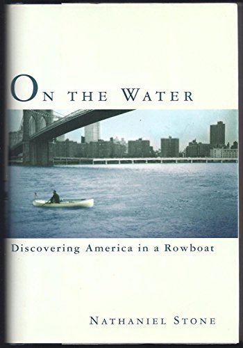 Stock image for On the Water: Discovering America in a Row Boat for sale by The Yard Sale Store