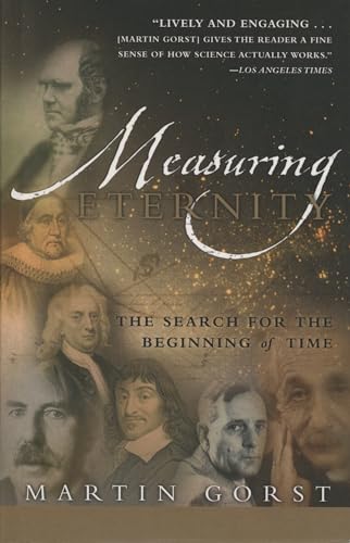Stock image for Measuring Eternity: The Search for the Beginning of Time for sale by SecondSale