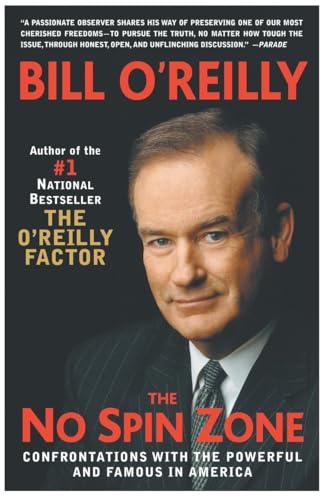 Stock image for The No Spin Zone: Confrontations With The Powerful and Famous in America for sale by Prairie Creek Books LLC.