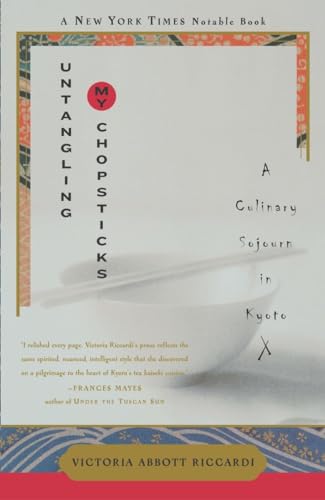 Stock image for Untangling My Chopsticks: A Culinary Sojourn in Kyoto for sale by Open Books