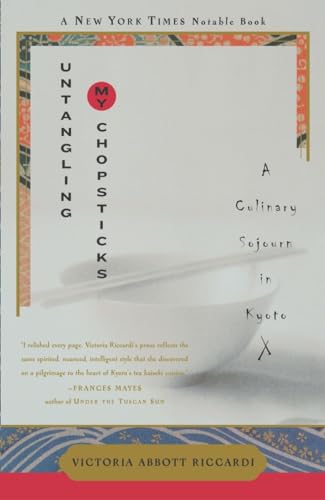 Stock image for Untangling My Chopsticks : A Culinary Sojourn in Kyoto for sale by Better World Books