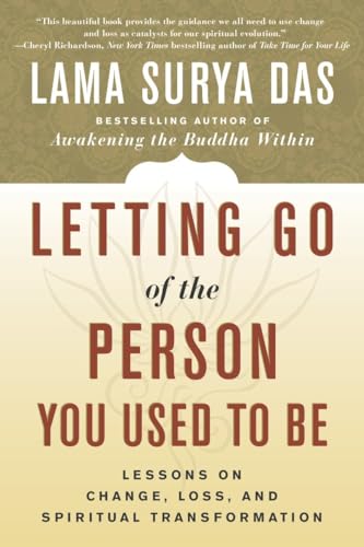 Stock image for Letting Go of the Person You Used to Be: Lessons on Change, Loss, and Spiritual Transformation for sale by SecondSale