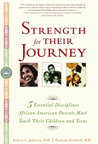 Imagen de archivo de Strength for Their Journey: 5 Essential Disciplines African-American Parents Must Teach Their Children and Teens a la venta por Discover Books
