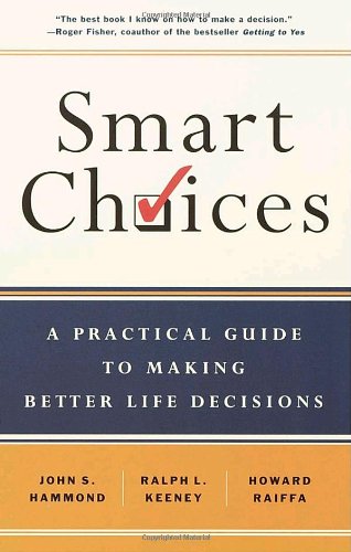 Imagen de archivo de Smart Choices: A Practical Guide to Making Better Decisions a la venta por SecondSale