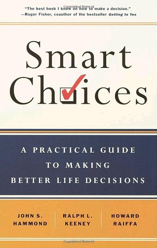 Stock image for Smart Choices: A Practical Guide to Making Better Decisions for sale by SecondSale