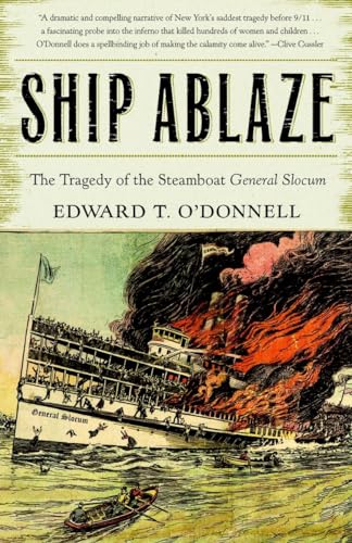 Beispielbild fr Ship Ablaze: The Tragedy of the Steamboat General Slocum zum Verkauf von SecondSale