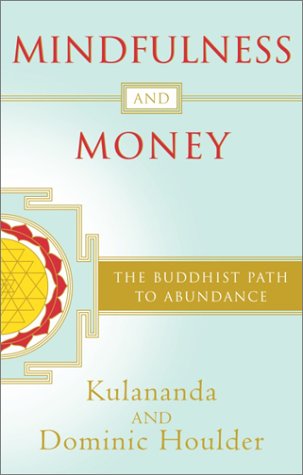 Stock image for Mindfulness and Money : The Buddhist Path to Abundance for sale by Better World Books: West