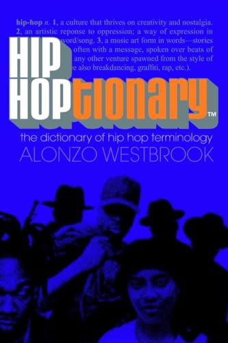 Stock image for Hip Hoptionary TM: The Dictionary of Hip Hop Terminology for sale by SecondSale