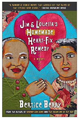 Stock image for Jim and Louella's Homemade Heart-Fix Remedy : A Novel for sale by Better World Books