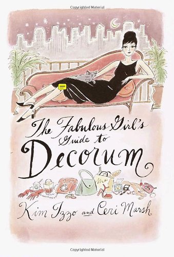 Beispielbild fr The Fabulous Girl's Guide to Decorum zum Verkauf von Wonder Book