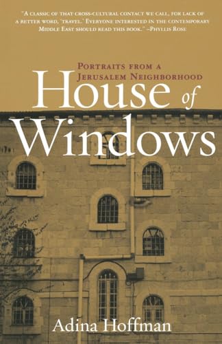 9780767910194: House of Windows: Portraits from a Jerusalem Neighborhood