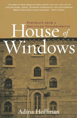 9780767910194: House of Windows: Portraits From a Jerusalem Neighborhood